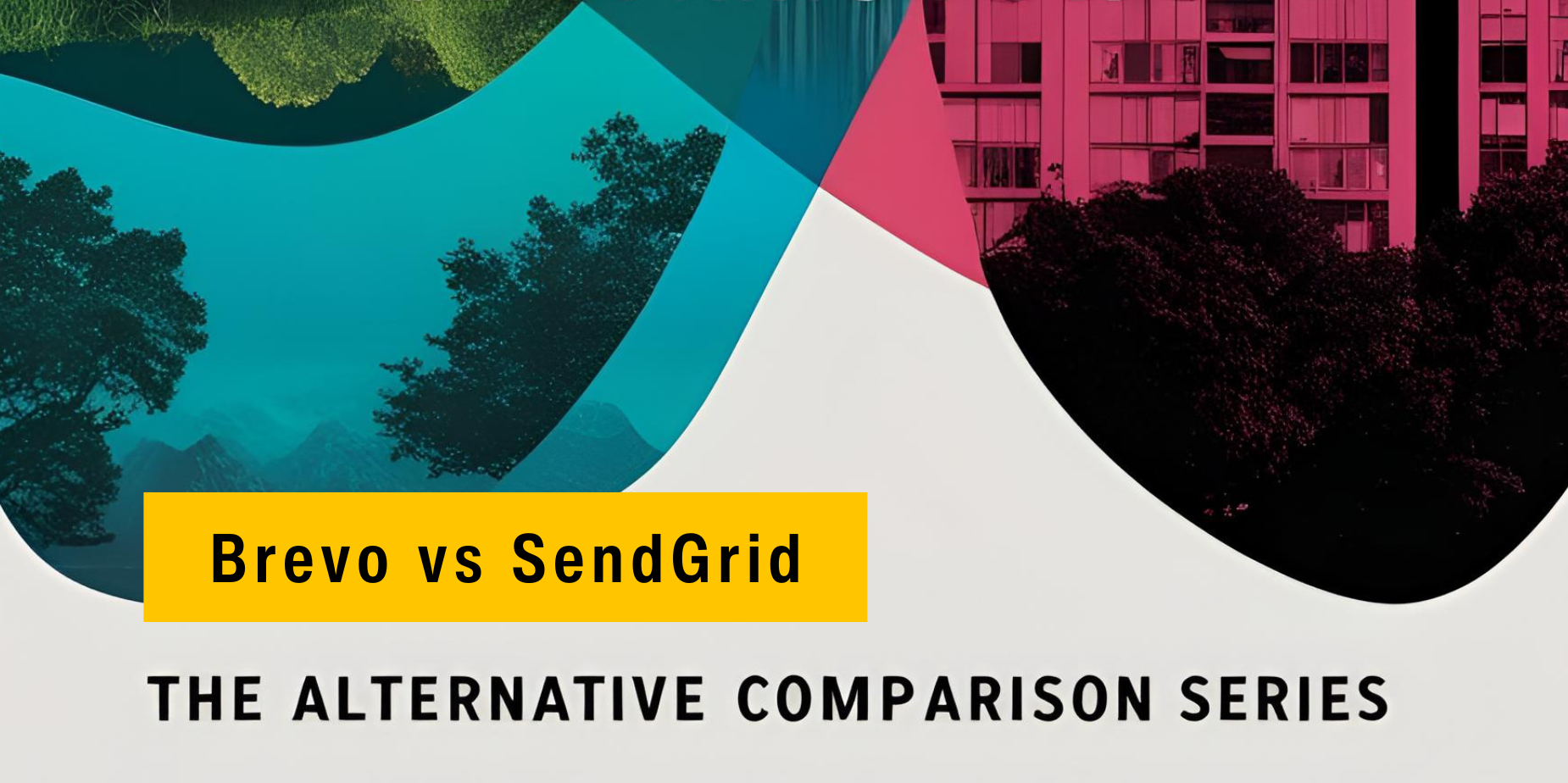 Alternative to Brevo vs SendGrid Comparison