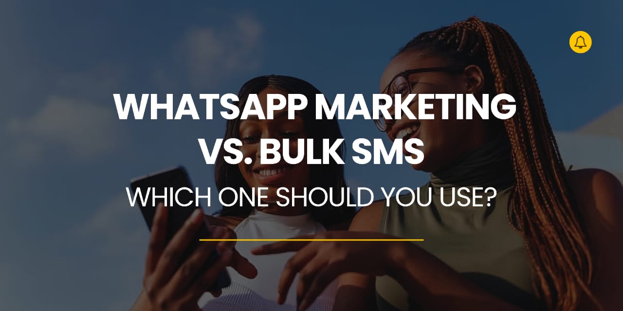 Bulk SMS vs WhatsApp: Which one should you use?