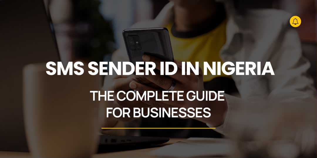 SMS Sender ID in Nigeria: The Complete Guide for Businesses