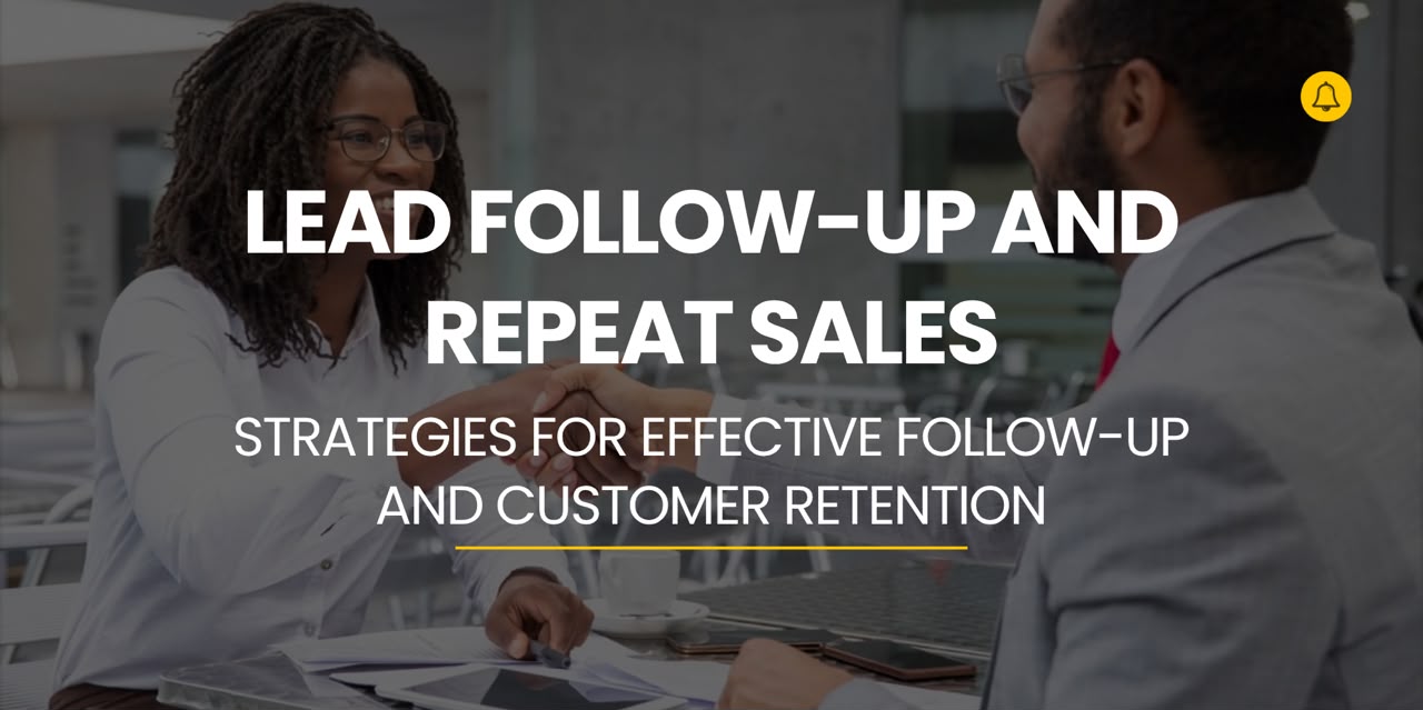Lead follow-up and repeat sales - customer retention guide for businesses